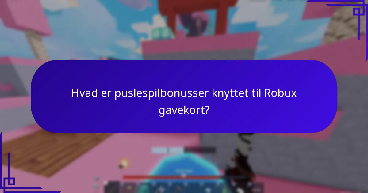 Hvad er puslespilbonusser knyttet til Robux gavekort?