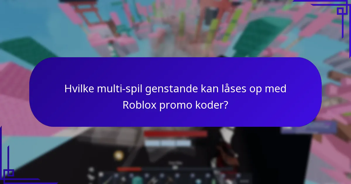 Hvilke Roblox promo koder tilbyder belønninger på tværs af platforme?