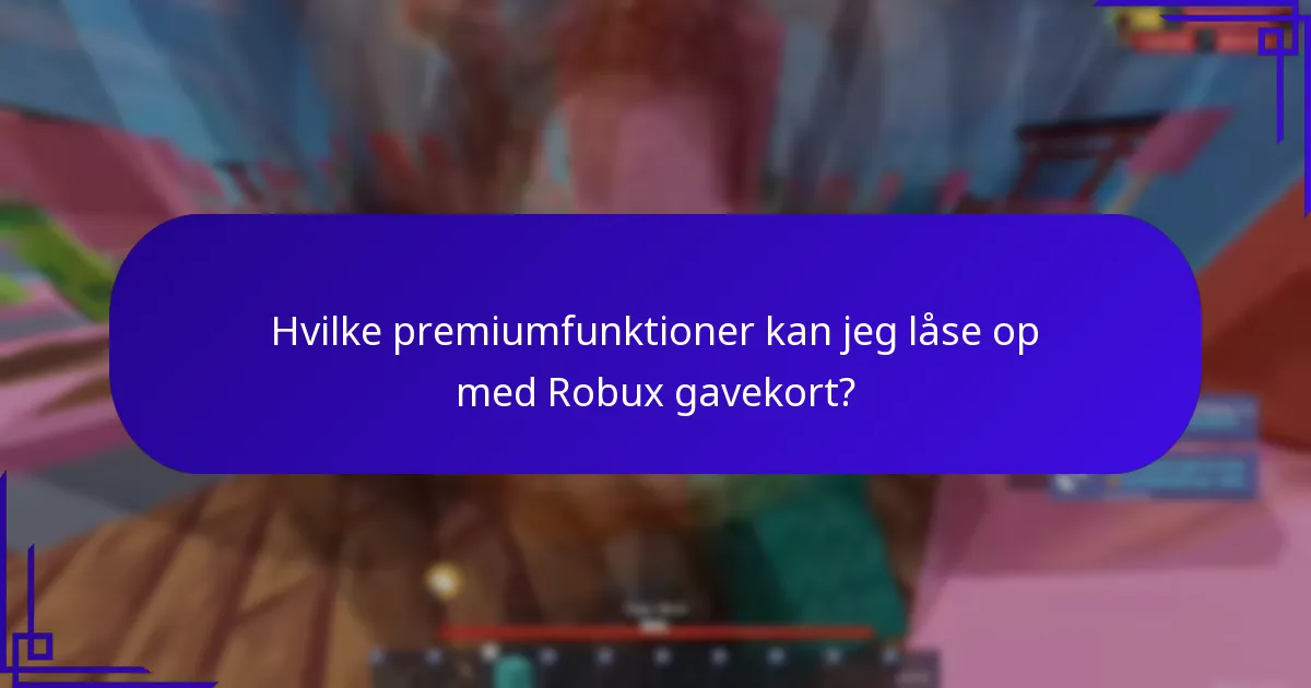 Hvilket eksklusivt indhold er tilgængeligt med Robux gavekort bonusser?