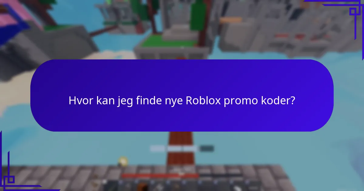 Hvor kan jeg finde nye Roblox promo koder?