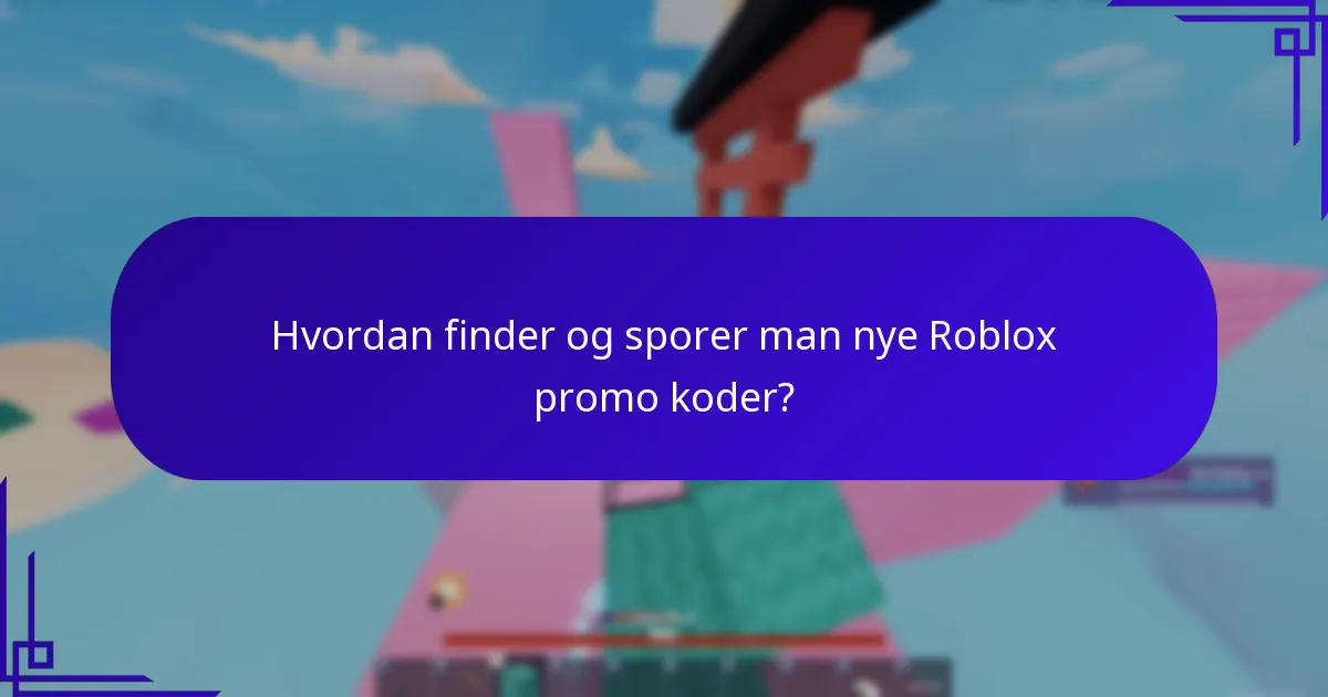 Hvordan finder og sporer man nye Roblox promo koder?